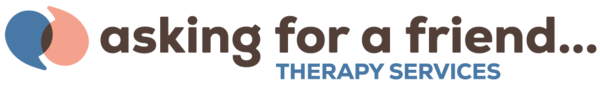 Asking for a Friend Psychotherapy Inc.